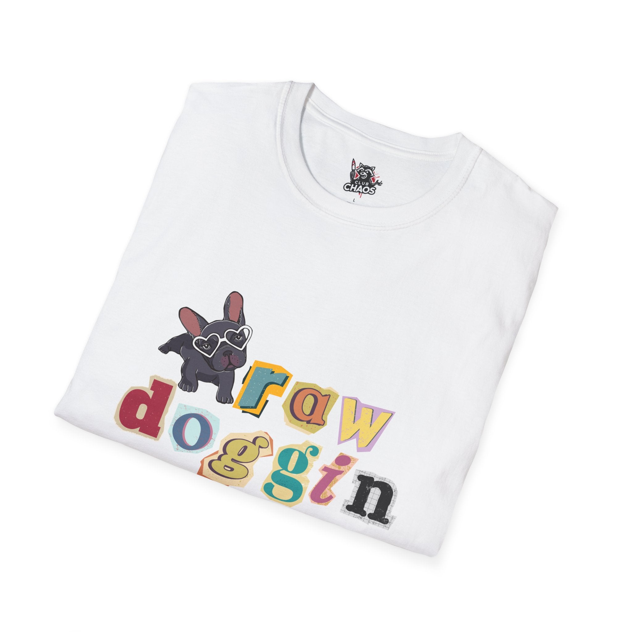 Raw Doggin T-Shirt | Funny Graphic Tee, Dark Humor, Unfiltered, Savage Shirt, Edgy Streetwear, Trendy Unisex Tee, Meme Shirt, Wild Vibes