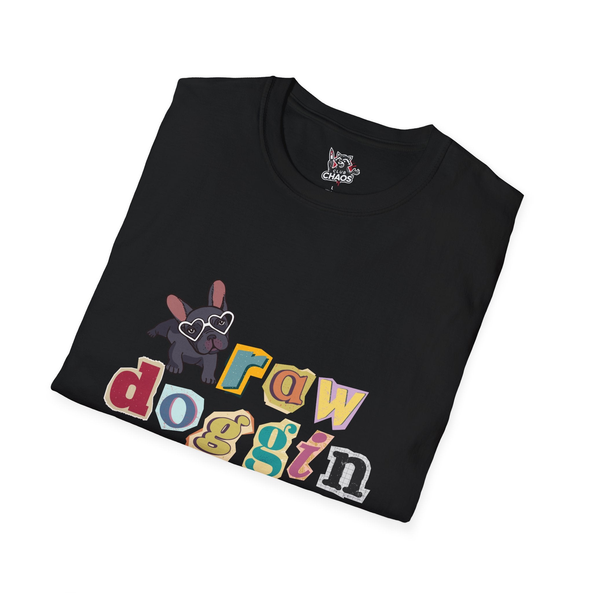 Raw Doggin T-Shirt | Funny Graphic Tee, Dark Humor, Unfiltered, Savage Shirt, Edgy Streetwear, Trendy Unisex Tee, Meme Shirt, Wild Vibes