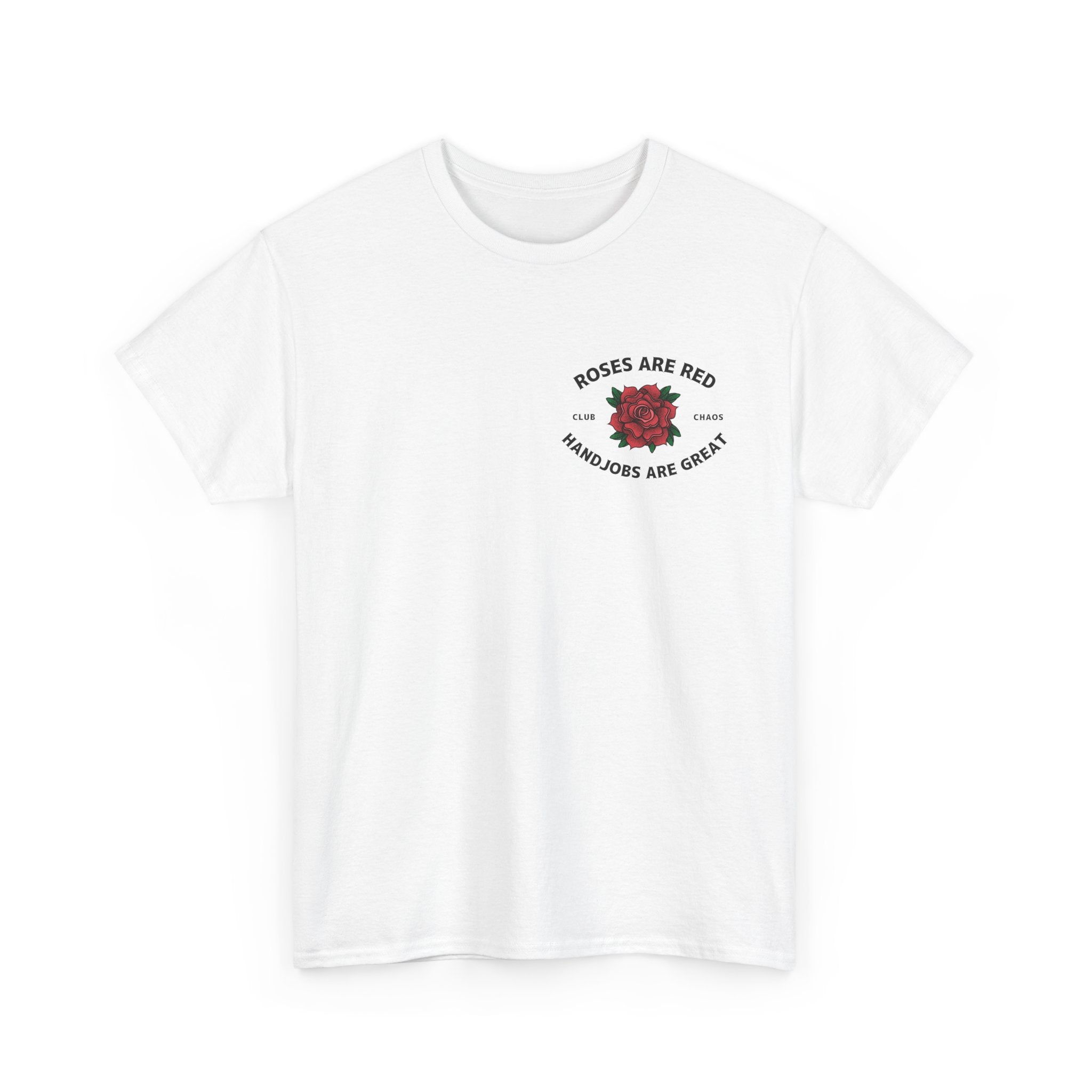 Roses Are Red Handjobs Are Great TShirt | Funny Naughty NSFW Tee | Dirty Humor Shirt | Sarcastic Tee |Offensive Gift for Him |Bachelor Shirt