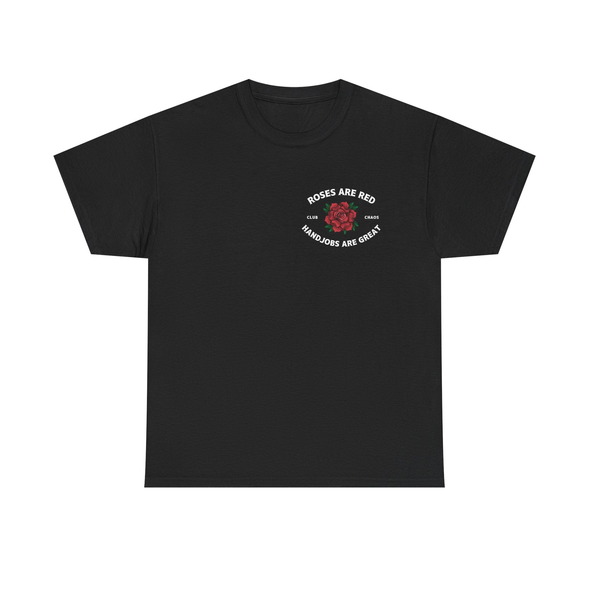 Roses Are Red Handjobs Are Great TShirt | Funny Naughty NSFW Tee | Dirty Humor Shirt | Sarcastic Tee |Offensive Gift for Him |Bachelor Shirt