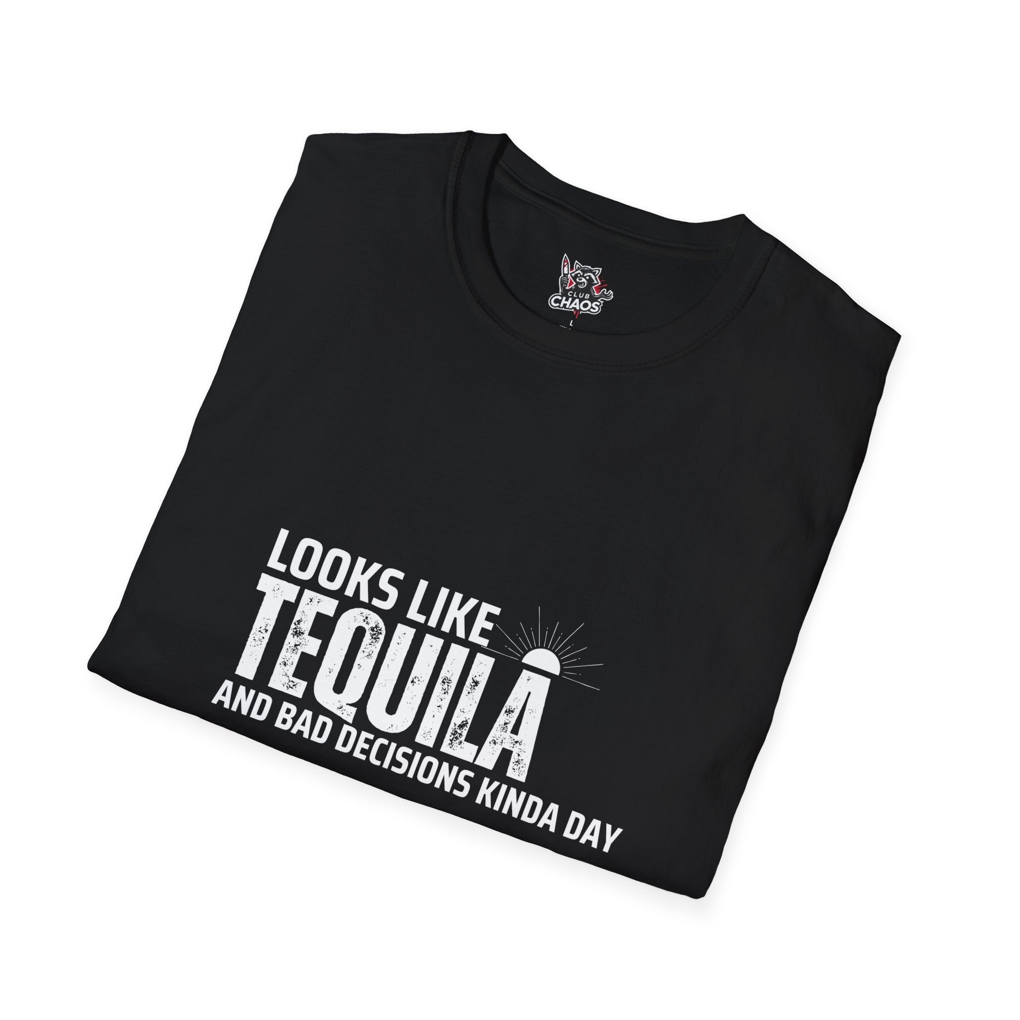 Looks like Tequila and Bad Decisions Kinda Day | Funny Graphic T-Shirt | Party Tee | Festival Top, Night Out Wear | Gift for her