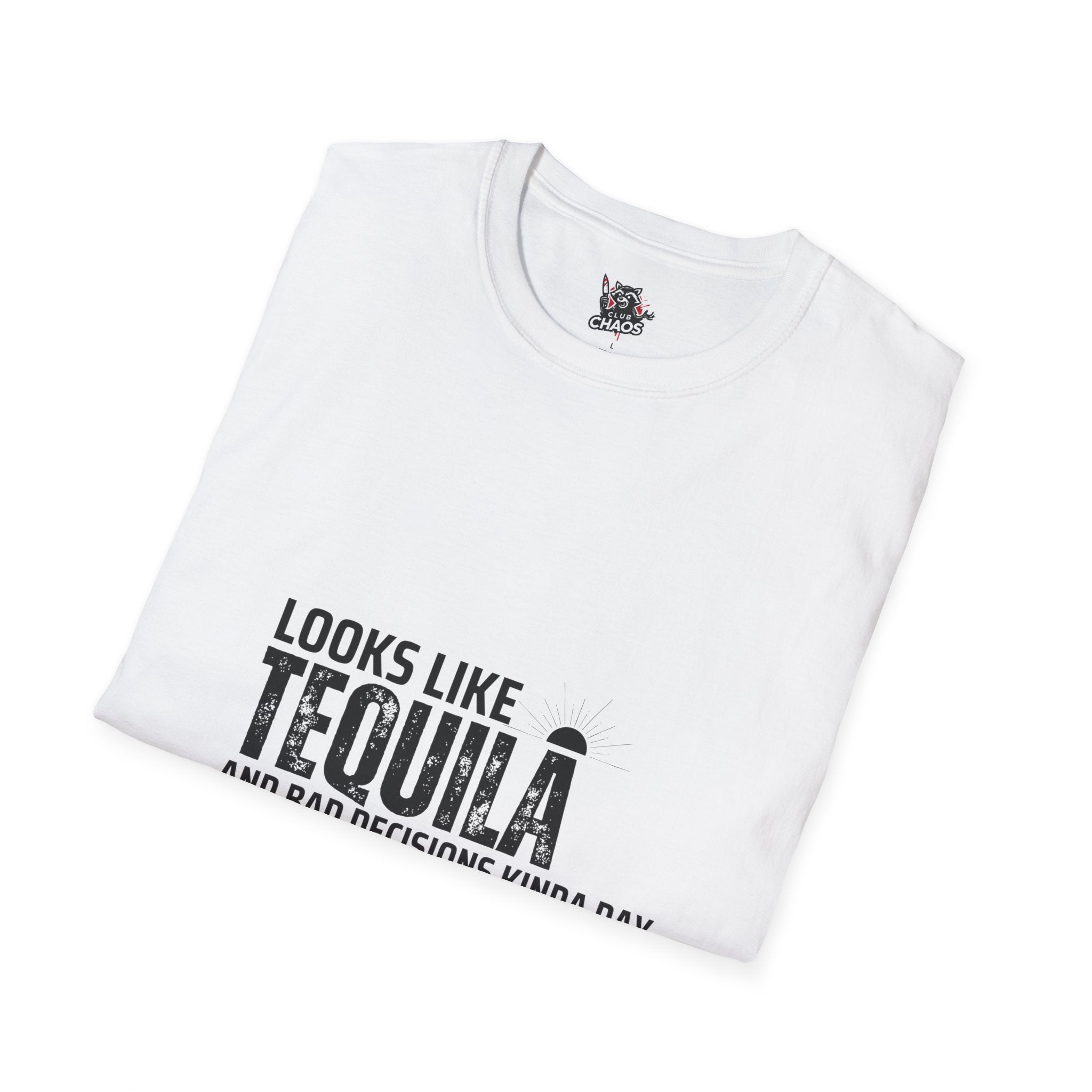 Looks like Tequila and Bad Decisions Kinda Day | Funny Graphic T-Shirt | Party Tee | Festival Top, Night Out Wear | Gift for her
