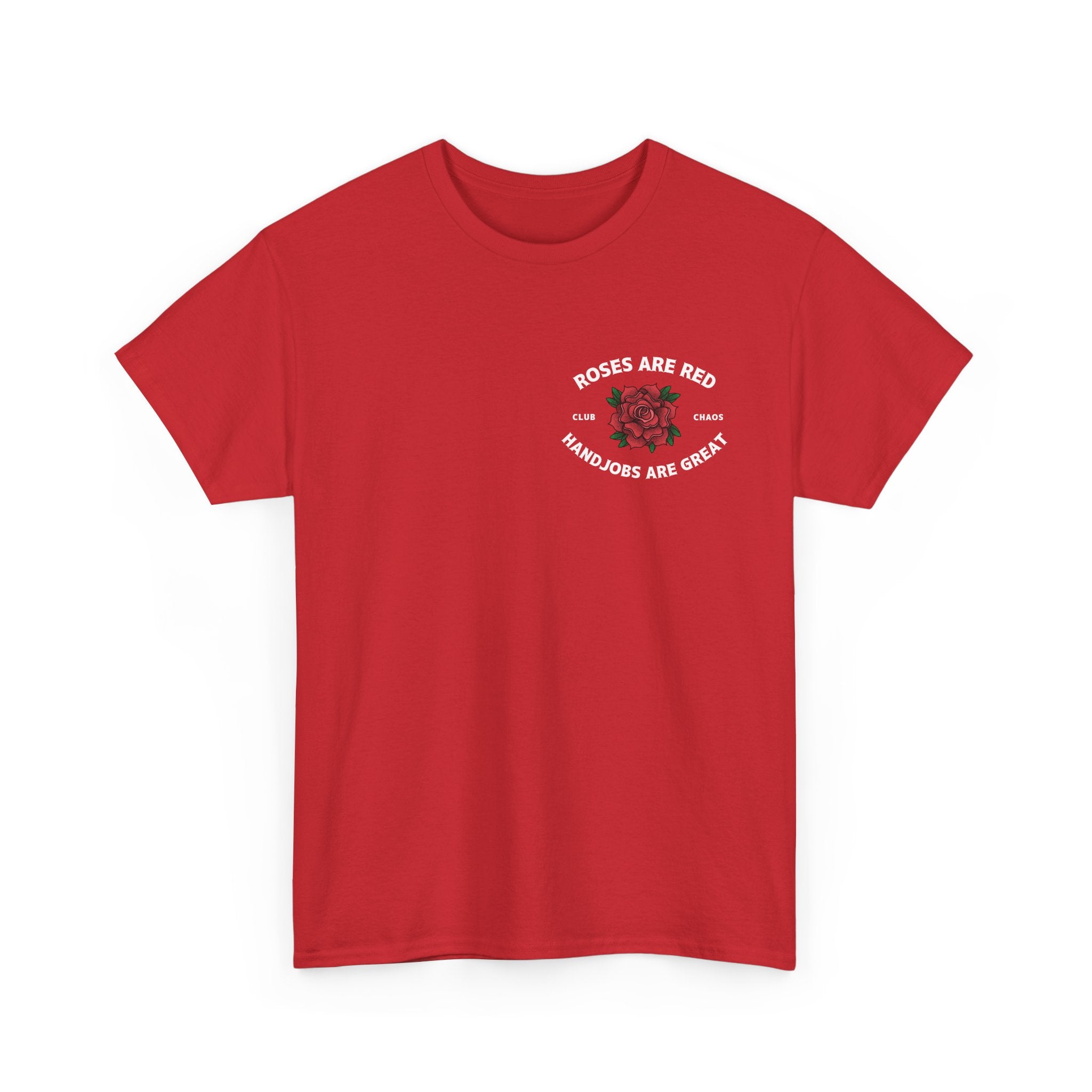 Roses Are Red Handjobs Are Great TShirt | Funny Naughty NSFW Tee | Dirty Humor Shirt | Sarcastic Tee |Offensive Gift for Him |Bachelor Shirt